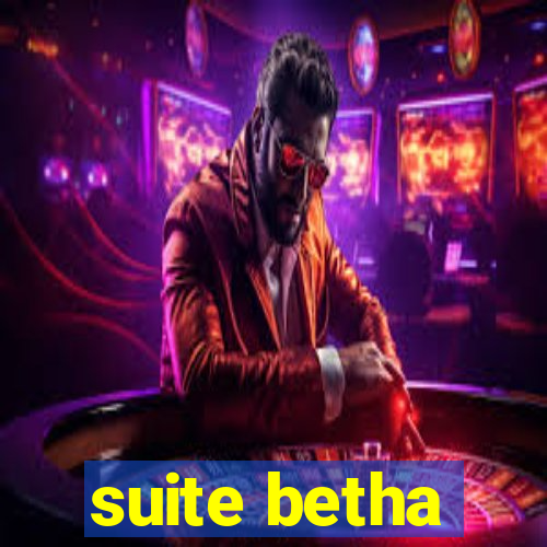 suite betha